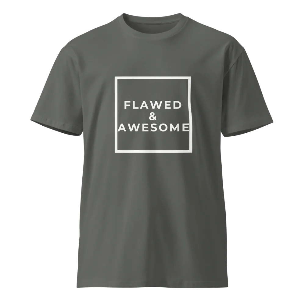 Flawed & Awesome Unisex Premium T-Shirt | AS Color 5001T